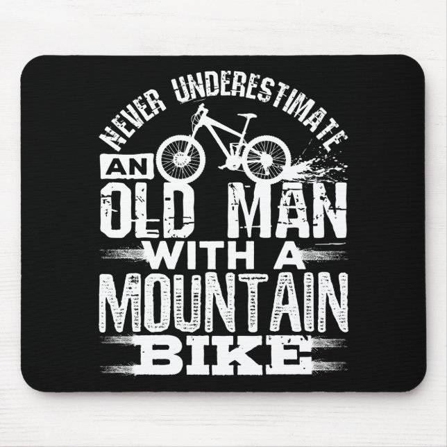 Mousepad Nunca subestime um Velho com Bike de Montanha (Frente)