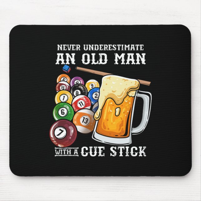 Mousepad Nunca Subestime Um Velho Com Um Pau De Cue I (Frente)