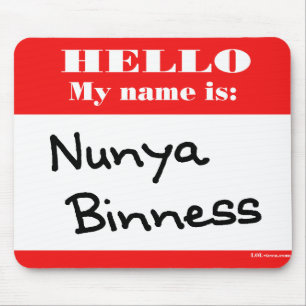 Mousepad Nunya Binness