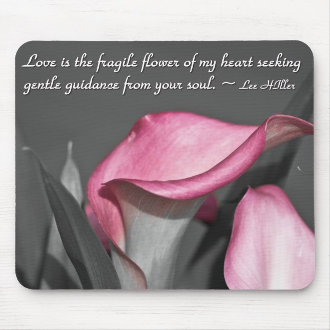 Mousepad O amor é a frágil flor de... (Frente)