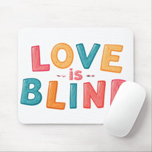 Mousepad O amor é cego