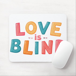 Mousepad O amor é cego