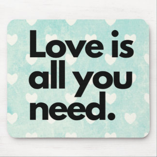 Mousepad O amor é tudo que você precisa