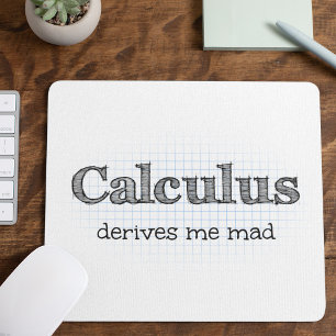 Mousepad O cálculo deriva-me humor louco da matemática