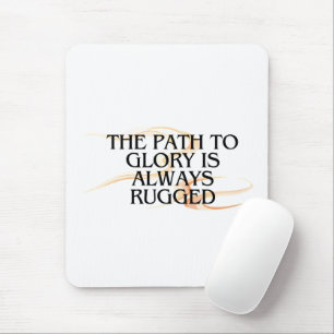 Mousepad O caminho para a glória é sempre robusto - Inspira