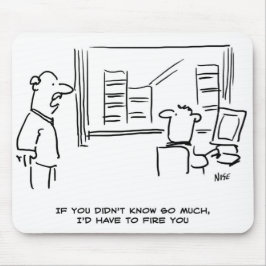 Mousepad O chefe disse que se não soubesse tanto eu o demit