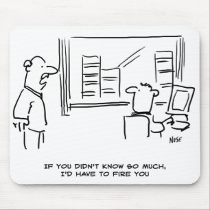 Mousepad O chefe disse que se não soubesse tanto eu o demit