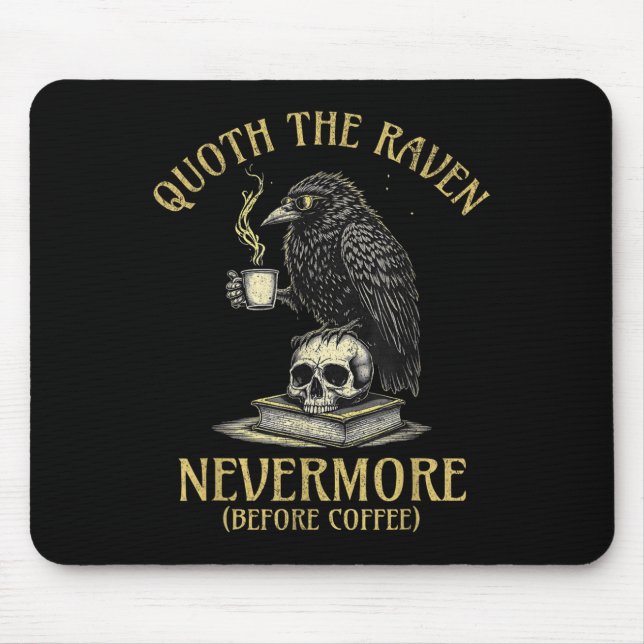 Mousepad O Corvo Disse Nunca Mais Antes do Café Citação Div (Frente)
