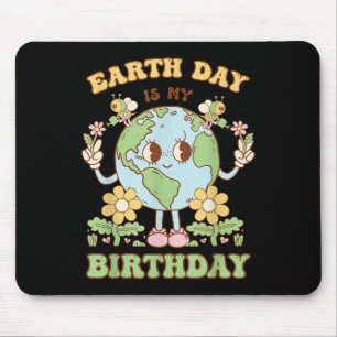 Mousepad O Dia da Terra é o meu aniversário Conserv 22 de a