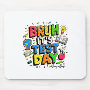 Mousepad O Dia De Teste Que Você Teve Este Rock