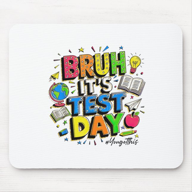 Mousepad O Dia De Teste Que Você Teve Este Rock (Frente)