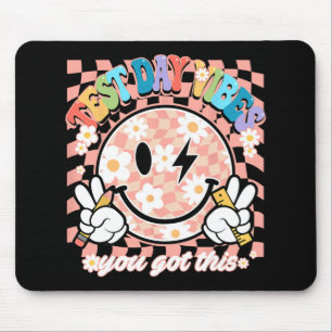 Mousepad O Dia do Teste do Sorriso é o que você tem como um