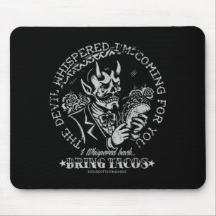 Mousepad O Diabo Sussurrou Estou Vindo Para Você Eu Sussurr