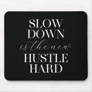 Mousepad O Duro Do Hustle É Lento