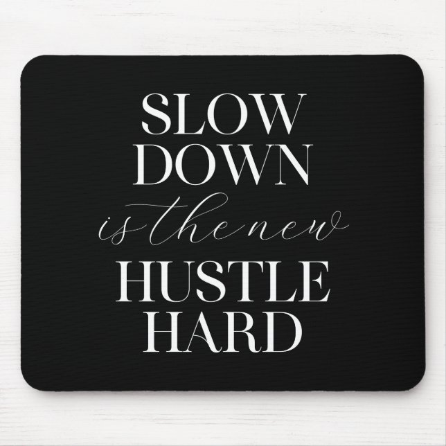 Mousepad O Duro Do Hustle É Lento (Frente)
