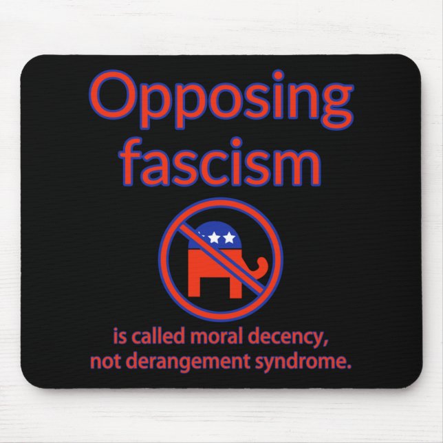 Mousepad O Fascismo Oposto É Chamado De Decência Moral (Frente)