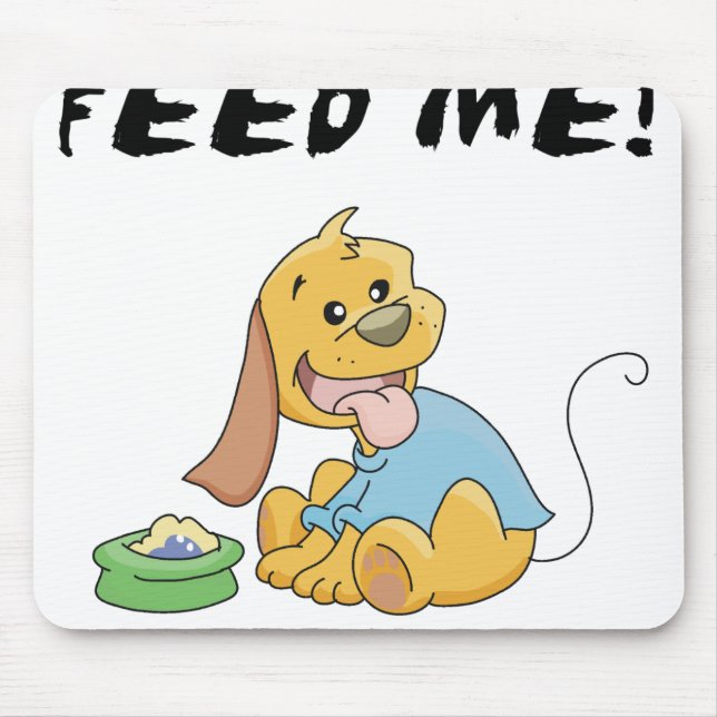 Mousepad O filhote de cachorro alimenta-me (Frente)
