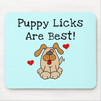 Mousepad O filhote de cachorro Licks é o melhores camiseta 