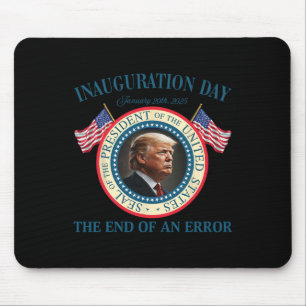 Mousepad O Fim De Um Erro 20 De Janeiro De 2025 Trump Inaug