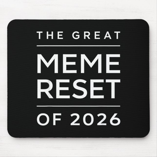 Mousepad O Grande Reset de Memes de 2026 Memes Engraçados d (Frente)
