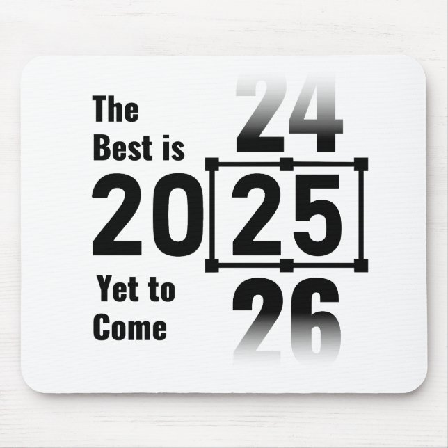 Mousepad O melhor ainda está para chegar em 2025 (Frente)