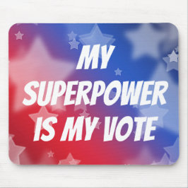 Mousepad O meu superpoder é o meu voto