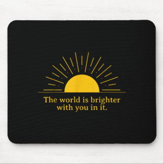 Mousepad O Mundo É Melhor Com Você Design Inspirador