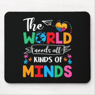 Mousepad O Mundo Precisa De Todos Os Tipos De Atenção Ao Au