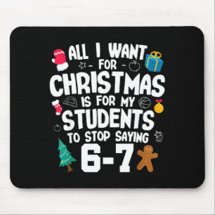 Mousepad O Natal é para meus alunos pararem de dizer 67 _ A