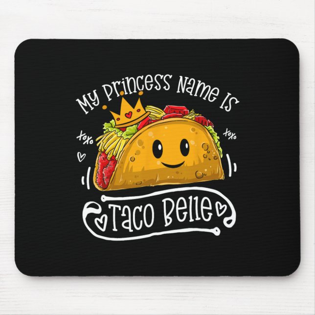 Mousepad O Nome Da Minha Princesa É Taco Belle Piada Engraç (Frente)