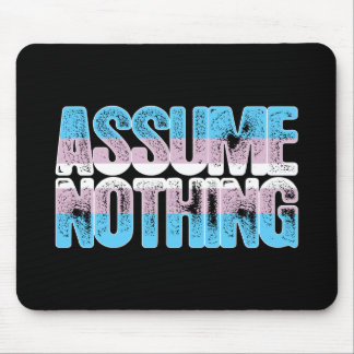 Mousepad O orgulho do Transgender não supor nada
