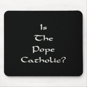 Mousepad O Papa é Católico - Engraçado 