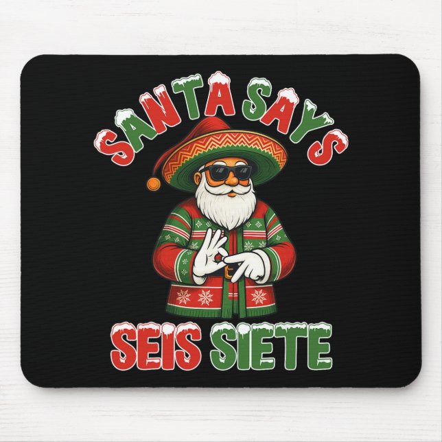 Mousepad O Papai Noel Diz Seis Sete 6 7 Meme Natal Mexicano (Frente)