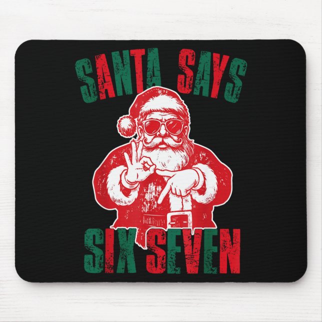 Mousepad O Papai Noel Diz Seis Sete Meme Divertido 67 Natal (Frente)
