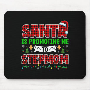 Mousepad O Papai Noel Está Me Promovendo a Madrasta Natal E