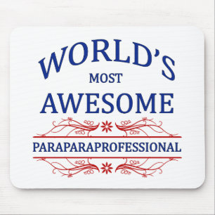 Mousepad O Paraprofessional o mais impressionante do mundo