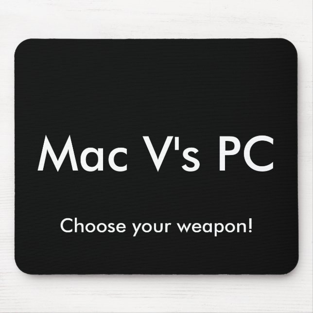 Mousepad O PC do v do Mac, escolhe sua arma! (Frente)