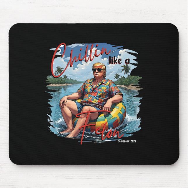 Mousepad O Presidente Donald Trump Chillin Como Um Felon Su (Frente)