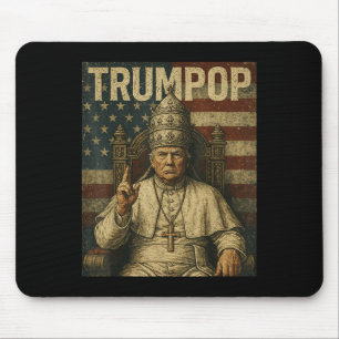 Mousepad O Presidente Trump Quer Ser O Próximo Papa Engraça