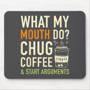 Mousepad O que a minha boca faz engole café iniciar discuss