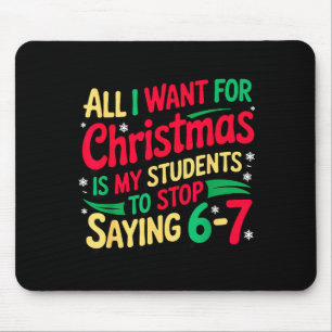 Mousepad O Que Eu Quero No Natal É Que Meus Alunos Param De