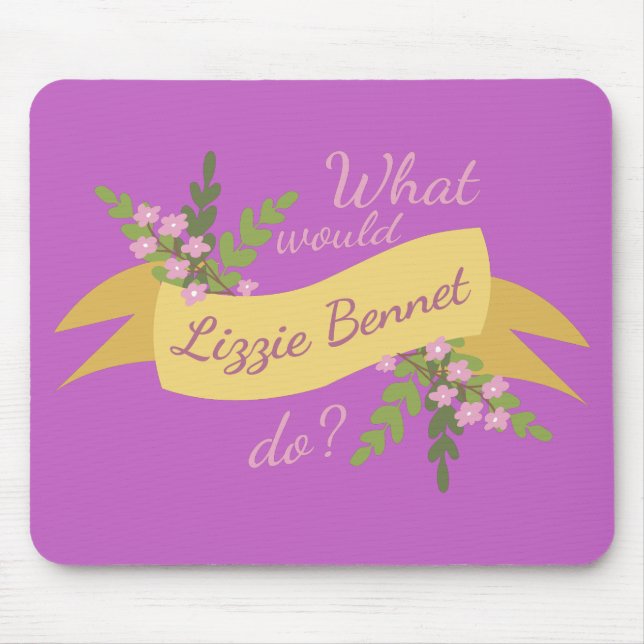 Mousepad O Que Lizzie Bennet Faria? II (Frente)