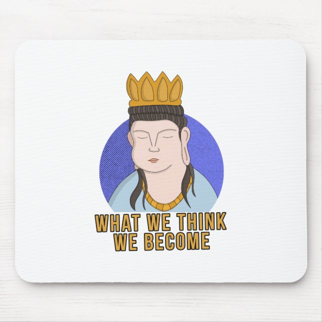 Mousepad O Que Pensamos Que Nos Tornamos (Frente)