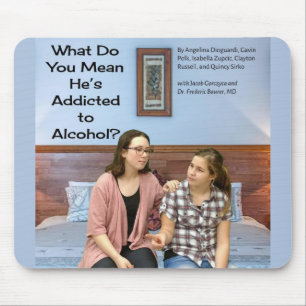 Mousepad O que quer dizer que ele é viciado em álcool?