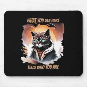 Mousepad O Que Você Vê Aqui Diz Quem Você É Cat Design Sti