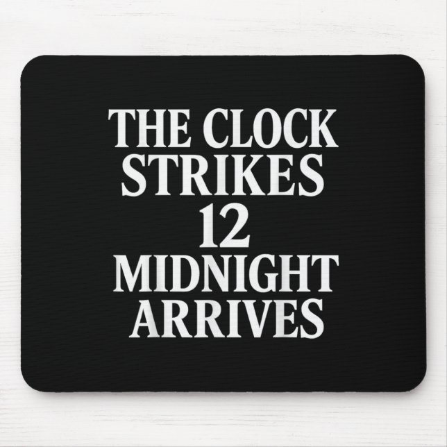 Mousepad O Relógio Soa 12 Meia-Noite Chega Meme _2  (Frente)