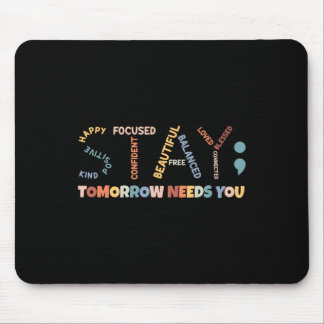 Mousepad O Semicolon Amanhã Precisa Do Seu Awarene Para A S