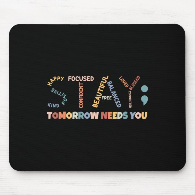 Mousepad O Semicolon Amanhã Precisa Do Seu Awarene Para A S (Frente)