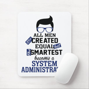 Mousepad O Smartest Men torna-se um administrador de sistem