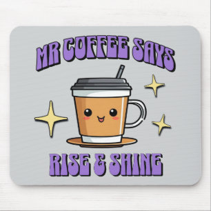 Mousepad O Sr. Coffee Diz Acordar & Brilhar